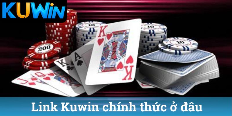 Link Kuwin chính thức ở đâu