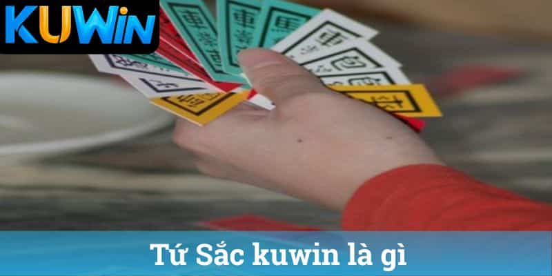 Tứ Sắc kuwin là gì