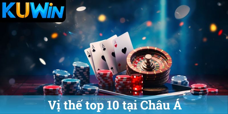 Vị thế top 10 tại Châu Á